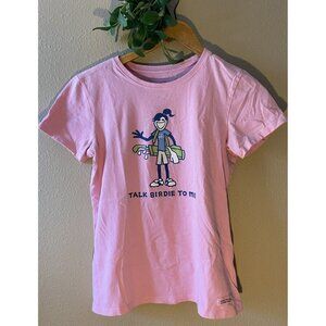 Life Is Good Crusher Tee T-Shirt XS Pink Talk Birdie To Me Golf Short Sleeve